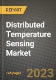 2023 Distributed Temperature Sensing Market Report - Global Industry Data, Analysis and Growth Forecasts by Type, Application and Region, 2022-2028- Product Image