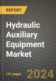 2023 Hydraulic Auxiliary Equipment Market Report - Global Industry Data, Analysis and Growth Forecasts by Type, Application and Region, 2022-2028- Product Image