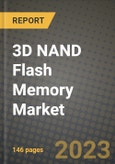 2023 3D NAND Flash Memory Market Report - Global Industry Data, Analysis and Growth Forecasts by Type, Application and Region, 2022-2028- Product Image