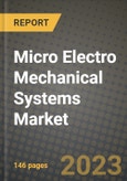 2023 Micro Electro Mechanical Systems (MEMS) Market Report - Global Industry Data, Analysis and Growth Forecasts by Type, Application and Region, 2022-2028- Product Image