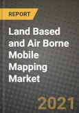 Land Based and Air Borne Mobile Mapping Market Report - Global Industry Data, Analysis and Growth Forecasts by Type, Application and Region, 2021-2028- Product Image