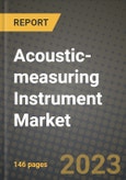 2023 Acoustic-measuring Instrument Market Report - Global Industry Data, Analysis and Growth Forecasts by Type, Application and Region, 2022-2028- Product Image