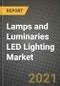 Lamps and Luminaries LED Lighting Market Report - Global Industry Data, Analysis and Growth Forecasts by Type, Application and Region, 2021-2028 - Product Image