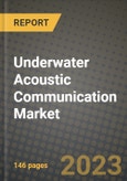 2023 Underwater Acoustic Communication Market Report - Global Industry Data, Analysis and Growth Forecasts by Type, Application and Region, 2022-2028- Product Image