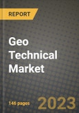 2023 Geo Technical Market Report - Global Industry Data, Analysis and Growth Forecasts by Type, Application and Region, 2022-2028- Product Image