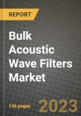 2023 Bulk Acoustic Wave (BAW) Filters Market Report - Global Industry Data, Analysis and Growth Forecasts by Type, Application and Region, 2022-2028- Product Image