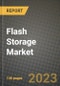 2023 Flash Storage Market Report - Global Industry Data, Analysis and Growth Forecasts by Type, Application and Region, 2022-2028 - Product Thumbnail Image