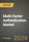 Multi-Factor Authentication Market Outlook 2026-2034: Market Share, and Growth Analysis - Product Image