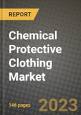 2023 Chemical Protective Clothing Market Report - Global Industry Data, Analysis and Growth Forecasts by Type, Application and Region, 2022-2028- Product Image
