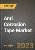 2023 Anti Corrosion Tape Market Report - Global Industry Data, Analysis and Growth Forecasts by Type, Application and Region, 2022-2028- Product Image