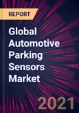 Global Automotive Parking Sensors Market 2021-2025- Product Image