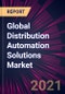 Global Distribution Automation Solutions Market 2021-2025 - Product Thumbnail Image