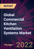 Global Commercial Kitchen Ventilation Systems Market 2023-2027- Product Image