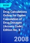 Drug Calculations Online for Ogden Calculation of Drug Dosages (Access Code). Edition No. 8 - Product Thumbnail Image