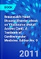 Braunwald's Heart Disease Elsevier eBook on VitalSource (Retail Access Card). A Textbook of Cardiovascular Medicine. Edition No. 9 - Product Image