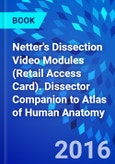 Netter's Dissection Video Modules (Retail Access Card). Dissector Companion to Atlas of Human Anatomy- Product Image