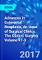 Advances in Colorectal Neoplasia, An Issue of Surgical Clinics. The Clinics: Surgery Volume 97-3 - Product Thumbnail Image