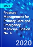 Fracture Management for Primary Care and Emergency Medicine. Edition No. 4- Product Image