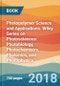 Photopolymer Science and Applications. Wiley Series on Photosciences: Photobiology, Photochemistry, Photonics, and Photophysics - Product Thumbnail Image