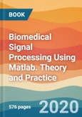 Biomedical Signal Processing Using Matlab. Theory and Practice- Product Image