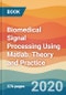 Biomedical Signal Processing Using Matlab. Theory and Practice - Product Thumbnail Image