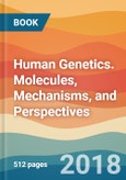 Human Genetics. Molecules, Mechanisms, and Perspectives- Product Image