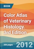 Color Atlas of Veterinary Histology. 3rd Edition- Product Image