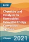 Chemistry and Catalysis for Renewables. Innovative Energy Conversion Systems - Product Thumbnail Image