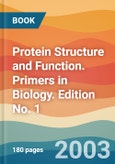 Protein Structure and Function. Primers in Biology. Edition No. 1- Product Image