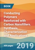 Conducting Polymers Reinforced with Carbon Nanofillers. Synthesis, Characterization and Applications- Product Image