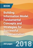 Building Information Model. Fundamental Concepts and Strategies for Successful Implementation- Product Image