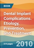 Dental Implant Complications. Etiology, Prevention, and Treatment- Product Image