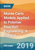 Monte Carlo Models Applied to Polymer Reaction Engineering. A Tutorial- Product Image