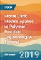 Monte Carlo Models Applied to Polymer Reaction Engineering. A Tutorial - Product Thumbnail Image