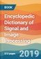 Encyclopedic Dictionary of Signal and Image Processing - Product Thumbnail Image