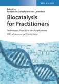 Biocatalysis for Practitioners. Techniques, Reactions and Applications. Edition No. 1- Product Image