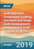 Audit Risk Alert. Government Auditing Standards and Single Audit Developments: Strengthening Audit Integrity 2018/19. Edition No. 1. AICPA- Product Image