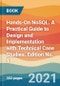 Hands-On NoSQL. A Practical Guide to Design and Implementation with Technical Case Studies. Edition No. 1 - Product Image