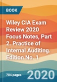 Wiley CIA Exam Review 2020 Focus Notes, Part 2. Practice of Internal Auditing. Edition No. 1- Product Image