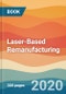 Laser-Based Remanufacturing - Product Thumbnail Image