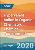 Hypervalent Iodine in Organic Chemistry. Chemical Transformations- Product Image