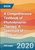 A Comprehensive Textbook of Photodynamic Therapy. A Spectrum of Applications- Product Image