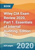 Wiley CIA Exam Review 2020, Part 1. Essentials of Internal Auditing. Edition No. 1- Product Image