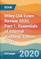 Wiley CIA Exam Review 2020, Part 1. Essentials of Internal Auditing. Edition No. 1 - Product Thumbnail Image