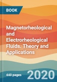 Magnetorheological and Electrorheological Fluids. Theory and Applications- Product Image