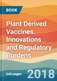 Plant Derived Vaccines. Innovations and Regulatory Burdens- Product Image