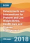 Determinants and Interventions for Preterm and Low Weight Births. Health Care and Disease Management - Product Image