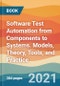 Software Test Automation from Components to Systems. Models, Theory, Tools, and Practice - Product Thumbnail Image