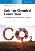 Solar-to-Chemical Conversion. Photocatalytic and Photoelectrochemical Processes. Edition No. 1- Product Image
