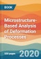 Microstructure-Based Analysis of Deformation Processes - Product Thumbnail Image